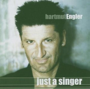 Hartmut Engler - Just a Singer (CD)
