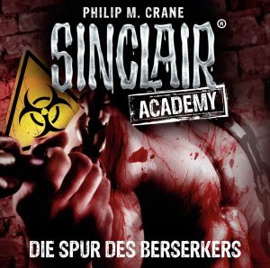 Sinclair Academy - Die Spur des Berserkers, Folge 9 (CD)