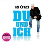 DJ. Ötzi - Du und Ich (CD)