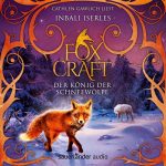 Foxcraft - Der König der Schneewölfe (6CD, Hörbuch)