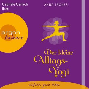 Anna Trökes - Der kleine Alltags-Yogi (CD)