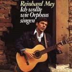 Reinhard Mey - Ich wollte wie Orpheus singen (CD)