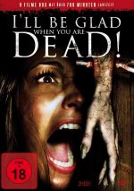 I´ll be Glad when you are Dead! (3DVD, 9 Filme)