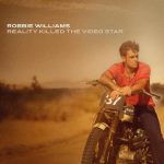 Robbie Williams - Reality killed the Video Star | NEU+OVP