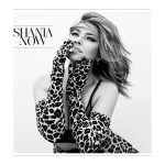 Shania Twain - Now | NEU+OVP