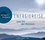 Energiereise zum Ort der Visionen: Impulse für das Leben erhalten | hoerbuch | 1CD | NEU+OVP