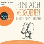 Einfach Versöhnen: Basics der Achtsamkeit | hoerbuch | 1CD | NEU+OVP