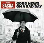 Sasha - Good News on a bad Day | 1CD | Zustand: sehr gut