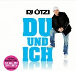 DJ. Ötzi - Du und Ich | 1CD | NEU+OVP