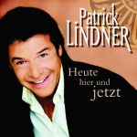 Patrick Lindner - Heute Hier und Jetzt | 1CD | Zustand:  sehr gut