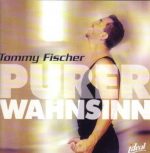 Tommy Fischer - Purer Wahnsinn | 1CD | Zustand:  sehr gut