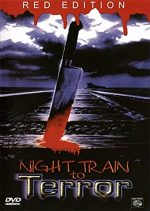 Night Train to Terror - Red Edition (uncut) | 1DVD | FSK 18 | NEU+OVP