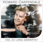Howard Carpendale - Viel zu lang gewartet | 1CD | Zustand: sehr gut