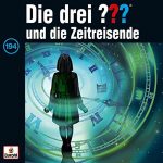 Die drei Fregezeichen und die Zeitreisende (194) | 1CD |  NEU+OVP