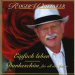 Roger Whittaker - Einfach Leben, Dankeschön für all die Jahre | 2CD | Zustand: sehr gut