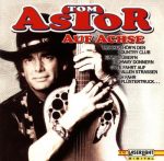 Tom Astor - Auf Achse | 1CD |  NEU+OVP