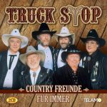Truck Stop - Country Freunde für Immer, Das Beste aller Zeiten | 2CD |  NEU+OVP