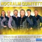 Nockalm Quintett - Wenn eine Sehnsucht bleibt | 1CD | Zustand: sehr gut