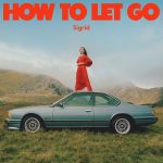 Sigrid - How to let Go | 1LP |  NEU+OVP