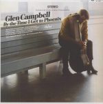Glen Campell - by the Time I get to Phoenix | 1LP |  NEU+OVP