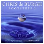 Chris de Burgh - Footsteps 2 | 1CD |  NEU+OVP