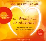 Das Wunder der Dankbarkeit: Wie Wertschätzung das Leben verwandelt | 3CD |  NEU+OVP