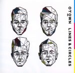O-Town - Lines & Circles | 1CD |  NEU+OVP