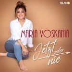 Maria Voskania - Jetzt oder Nie | 1CD |  NEU+OVP