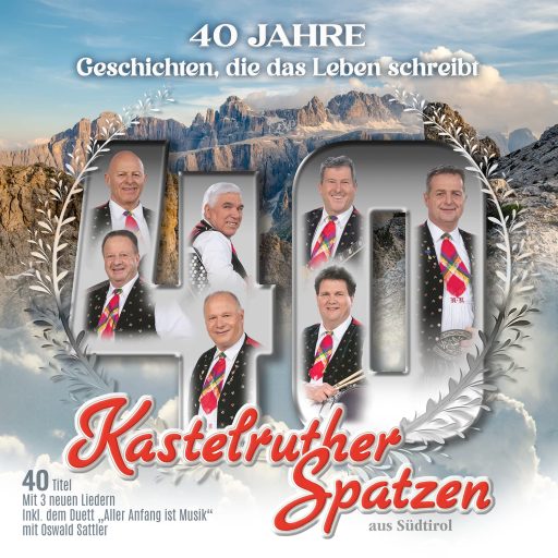 Kastelruther Spatzen - 40 Jahre: Geschichten die das Leben schreibt | 2CD |  NEU+OVP